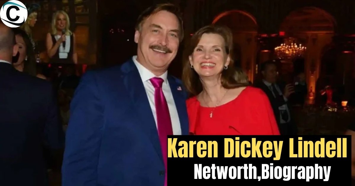 Karen Dickey Lindell Net Worth: Family Secrets, and His Shocking Turnaround
