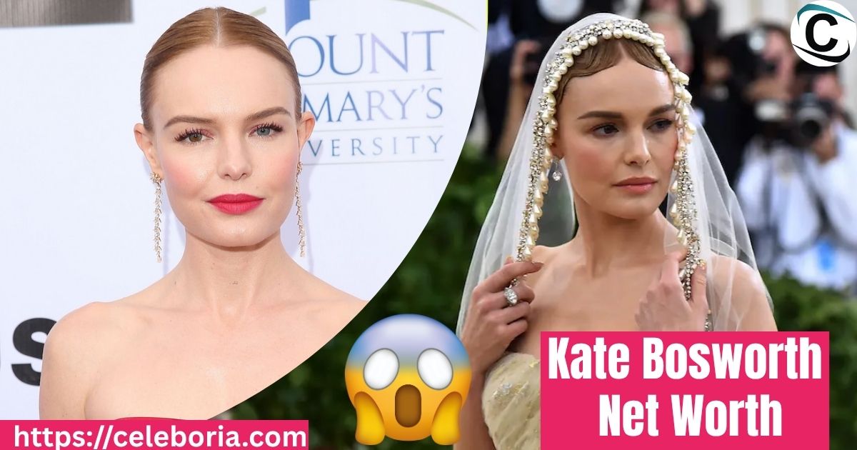 What Is Kate Bosworth’s Net Worth?